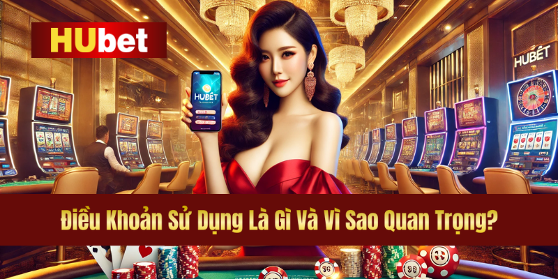 Điều Khoản Sử Dụng Là Gì Và Vì Sao Quan Trọng?